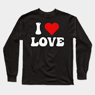 I love heart Love Long Sleeve T-Shirt